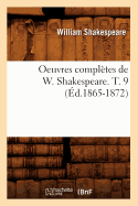 Oeuvres Compltes de W. Shakespeare. T. 9 (d.1865-1872)