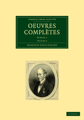 Oeuvres Compltes: Series 1 - Cauchy, Augustin-Louis