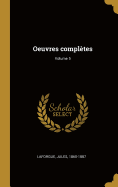 Oeuvres compltes; Volume 5
