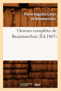 Oeuvres Compl?tes de Beaumarchais (?d.1865)