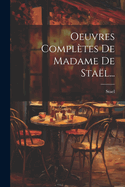 Oeuvres Completes de Madame de Stael...