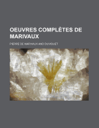 Oeuvres Completes de Marivaux...