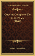 Oeuvres Completes de Moliere V6 (1864)