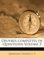 Oeuvres Completes de Quintilien Volume 3