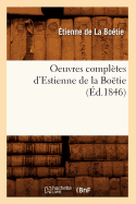 Oeuvres Completes D'Estienne de la Boetie (Ed.1846)