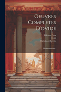 Oeuvres Completes D'ovide: Metamorphoses...