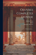 Oeuvres Completes D'Ovide: Metamorphoses...