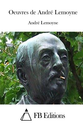 Oeuvres de Andr? Lemoyne - Fb Editions (Editor), and Lemoyne, Andre