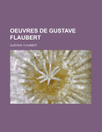 Oeuvres de Gustave Flaubert