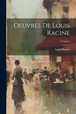 Oeuvres de Louis Racine; Volume 2 - Racine, Louis