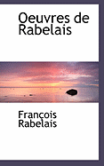 Oeuvres de Rabelais - Rabelais, Fran?ois