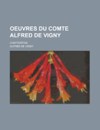 Oeuvres Du Comte Alfred de Vigny: Chatterton