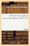 Oeuvres Du Seigneur Tome 2