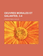 Oeuvres Morales Et Galantes, 3-4...