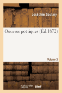 Oeuvres Po?tiques Volume 3