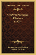 Oeuvres Poetiques Choisies (1905)