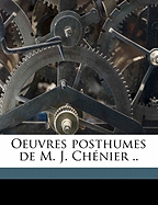 Oeuvres posthumes de M. J. Chnier .. Volume 2