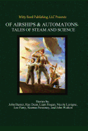 Of Airships & Automatons: Tales of Steam and Science