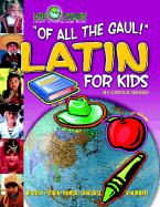 Of All the Gaul! Latin for Kids (Paperback)