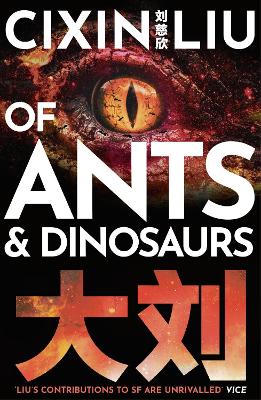 Of Ants and Dinosaurs - Liu, Cixin