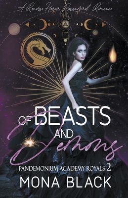 Of Beasts and Demons: a Reverse Harem Paranormal Romance - Black, Mona