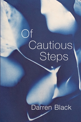 Of Cautious Steps - Black, Darren, and Cleary, Eileen (Editor), and McCollough, Martha (Designer)