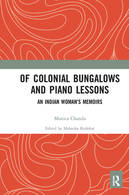 Of Colonial Bungalows and Piano Lessons: An Indian Woman's Memoirs - Karlekar, Malavika (Editor)