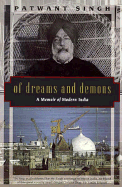 Of Dreams and Demons: A Memoir of Modern India