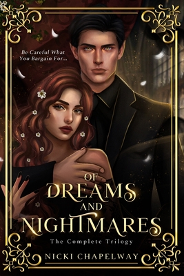 Of Dreams and Nightmares: The Complete Series - Chapelway, Nicki