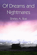 Of Dreams and Nightmares - Roe, Shirley A