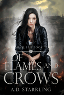 Of Flames and Crows: Witch Queen Book 3