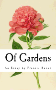 Of Gardens: An Essay by Francis Bacon