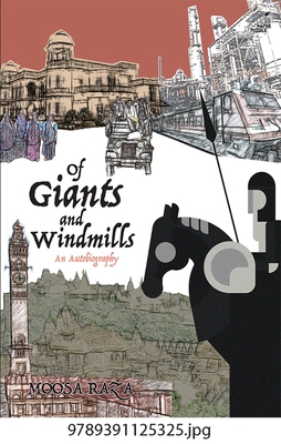 Of Giants and Windmills: An Autobiography - Raza, Moosa