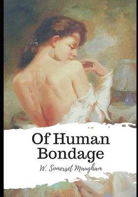 Of Human Bondage - Maugham, W Somerset