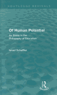 Of Human Potential: An Essay in the Philosophy of Education