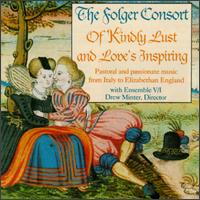 Of Kindly Lust and Love's Inspiring - Ensemble V-I; Folger Consort; Andrew Minter (conductor)