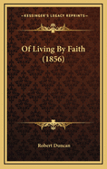 Of Living by Faith (1856)