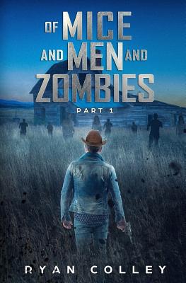 Of Mice and Men and Zombies: Part One - Service, Apollo Editorial (Editor), and Steinbeck, John, and Colley, Ryan