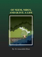 Of Neem, Nidus and Olive: A Life