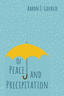 Of Peace and Precipitation