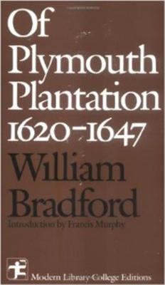 Of Plymouth Plantation: 1620-1647 - Bradford, William