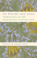 Of Poetry and Song: Approaches to the Nineteenth-Century Lied