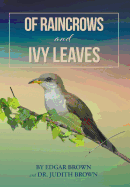 Of Raincrows and Ivy Leaves