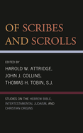 Of Scribes and Scrolls: Studies on the Hebrew Bible, Intertestamental Judaism, and Christian Origins
