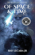 Of Space & Time: A Collection of Science Fiction Short Stories