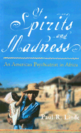 Of Spirits and Madness: An American Psychiatrist in Africa