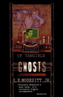 Of Tangible Ghosts - Modesitt, L E