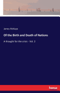 Of the Birth and Death of Nations: A thought for the crisis - Vol. 2