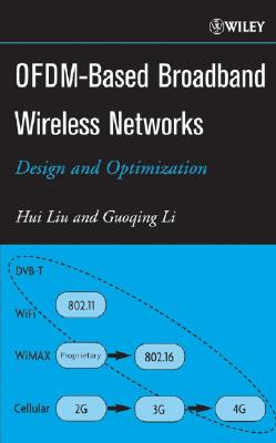 Ofdm-Based Broadband Wireless Networks: Design and Optimization - Liu, Hui, and Li, Guoqing