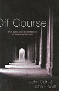 Off Course: From Public Place to Market Place at Melbourne University